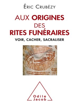 cover image of Aux origines des rites funéraires